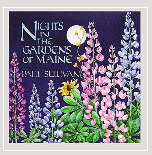 Paul Sullivan/Nights In The Gardens Of Maine@Local
